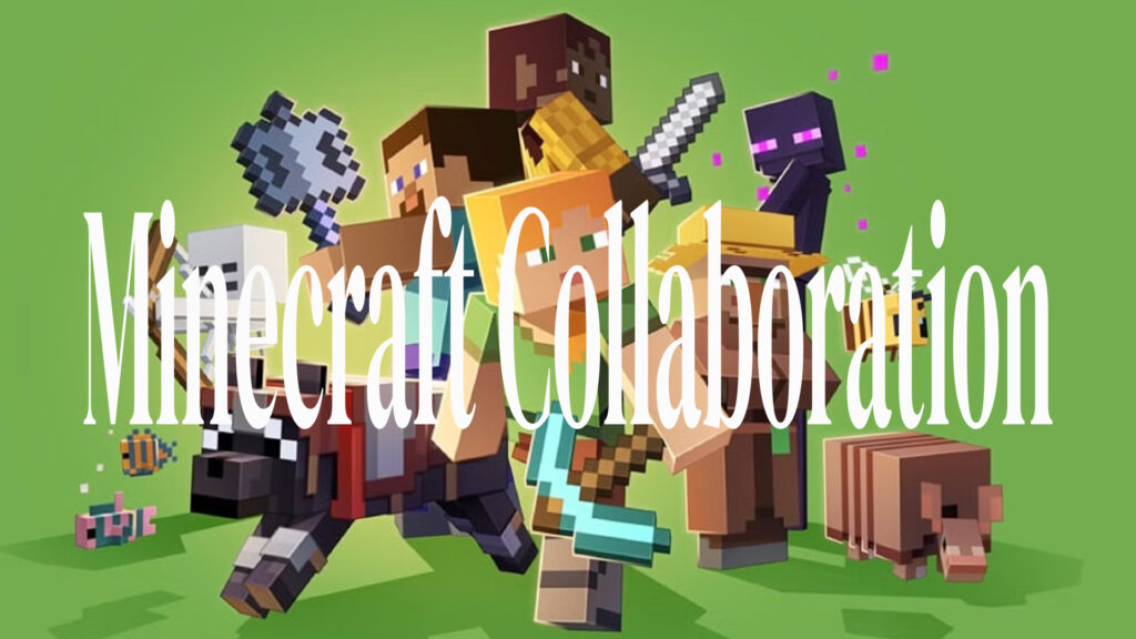 Minecraft Collaboration: 3 Exciting Perks You Can’t Miss
